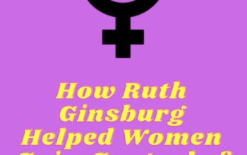 How Ruth Bader Ginsburg Helped Women Gain Control of Their Money & Financial Freedom